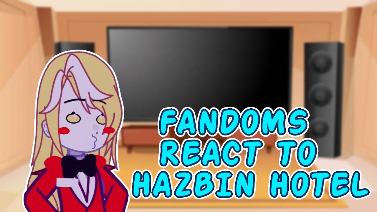 Fandoms React To: Hazbin Hotel | Helluva Boss | FNAF | Smiling Critters |  | TADC | Pomni
