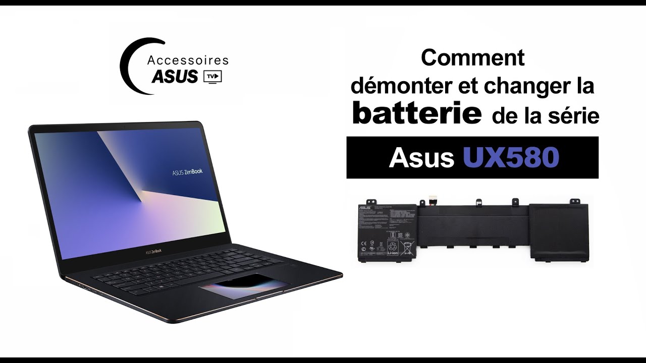 Série Asus UX580 : comment démonter et changer la batterie