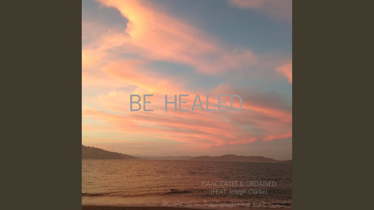 Be Healed