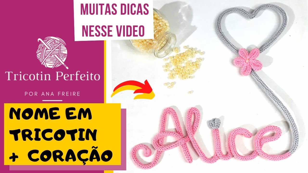 Nome em tricotin com coração - PASSO A PASSO