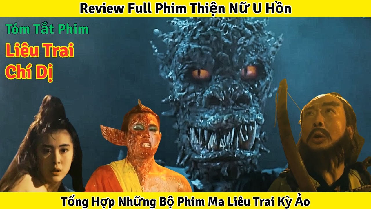 Review Full Phim Thiện Nữ U Hồn - Tổng Hợp Những Bộ Phim Ma Liêu Trai Kỳ Ảo