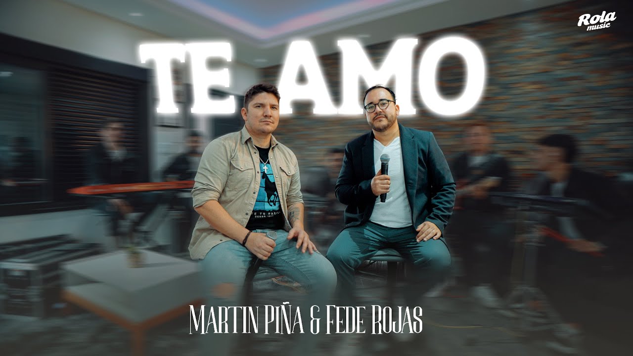 Te Amo  -  Fede Rojas & Martin Piña
