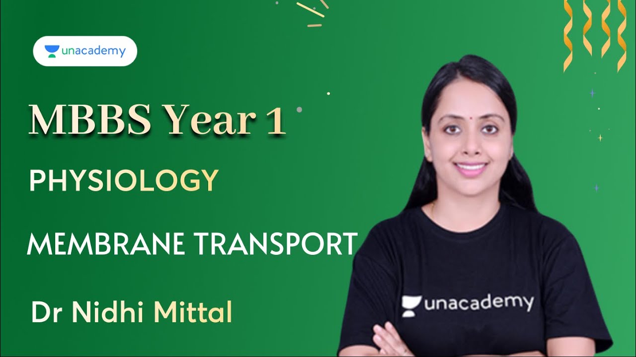 MBBS Year 1 | Physiology | Membrane Transport | Dr Nidhi Mittal