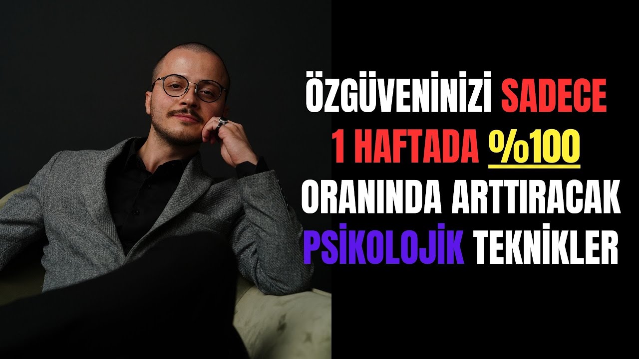 ÖZGÜVENİNİ SADECE 1 HAFTADA %100 ARTTIR!