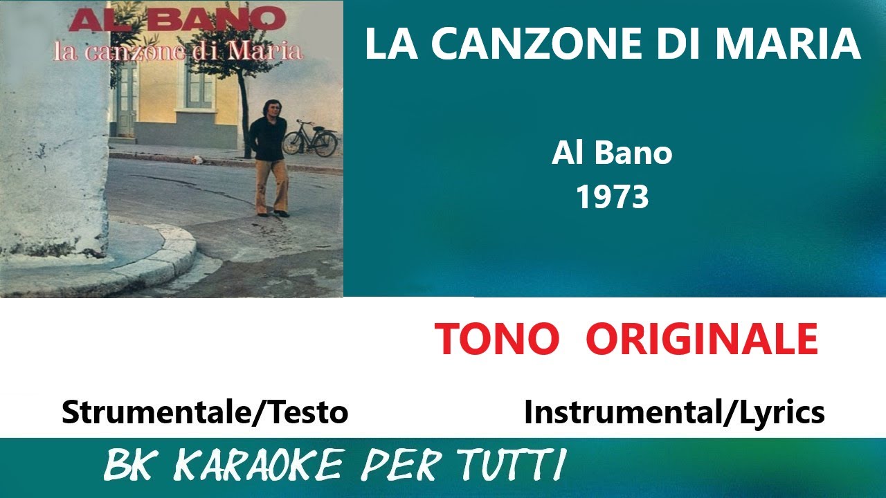 LA CANZONE DI MARIA Al Bano Karaoke - Strumentale/Testo