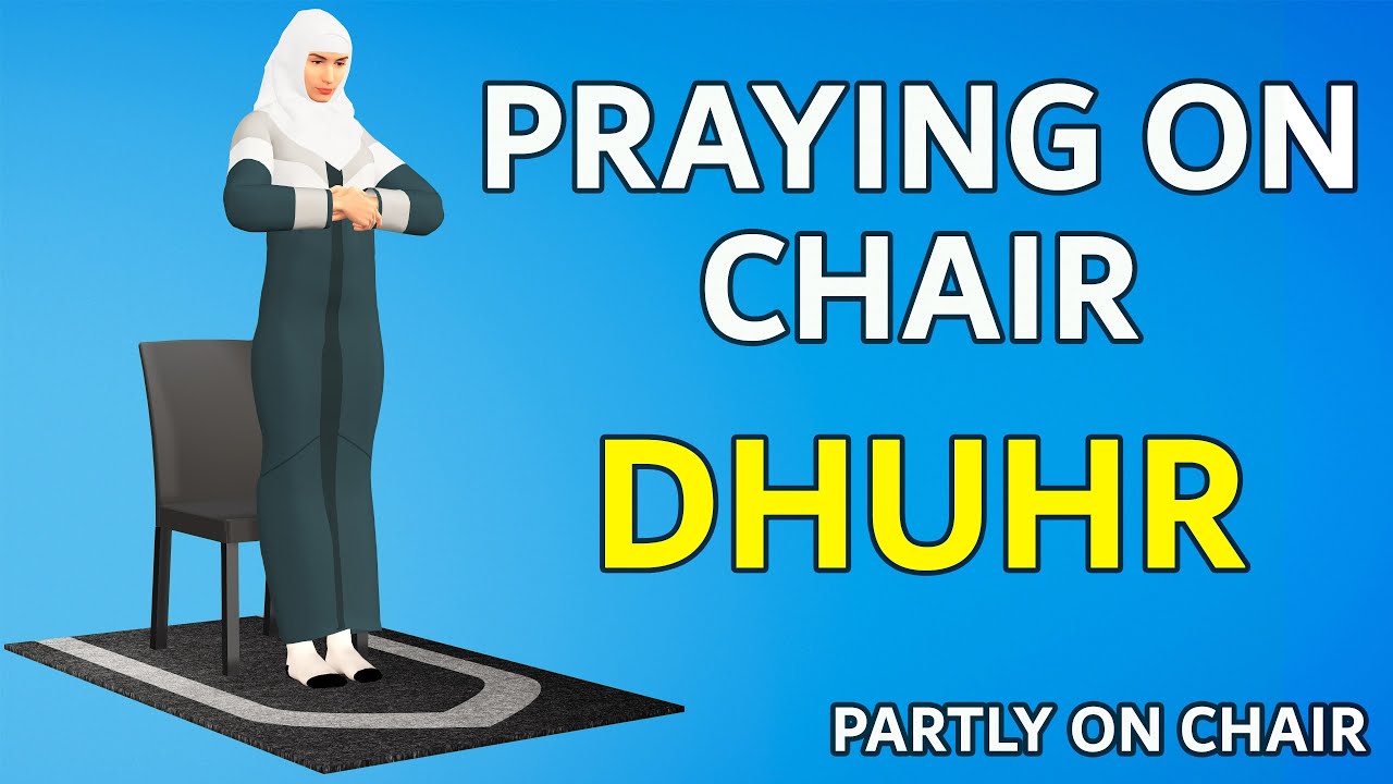 How to Pray Dhuhr Sitting on a Chair - Women -  Medical Reasons