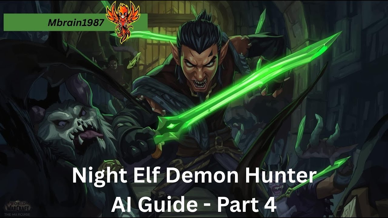 WoWTWW - Night Elf Demon Hunter - AI Is Telling Me What To Do! - Part 4