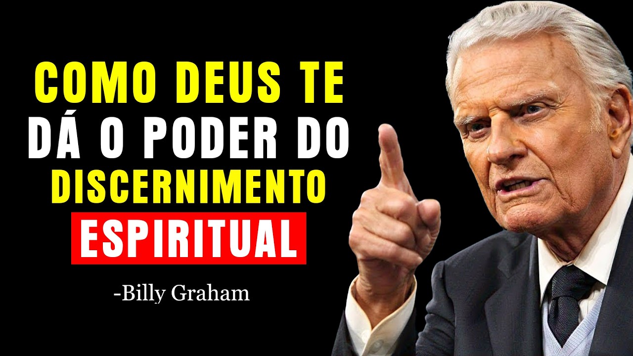 O PODER DO DISCERNIMENTO: Como Reconhecer DEMÔNIOS Disfarçados de PESSOAS! | Billy Graham