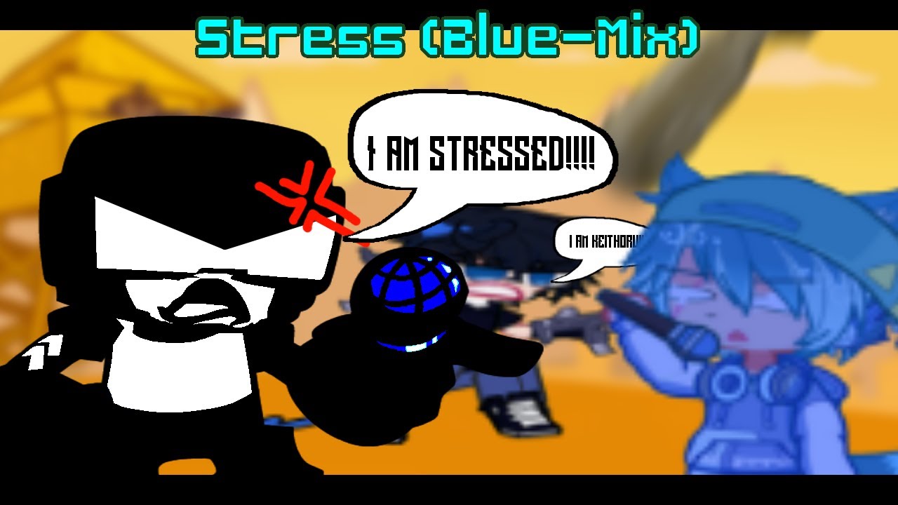 Blue's Random Gacha FNF Mod - Stress (Blue-Mix) [+FLP] || FNF Gameplay