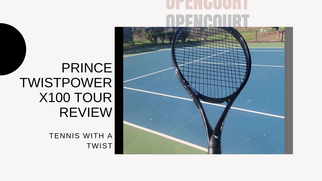Prince Twistpower X100 Tour Racket Review | Open Court