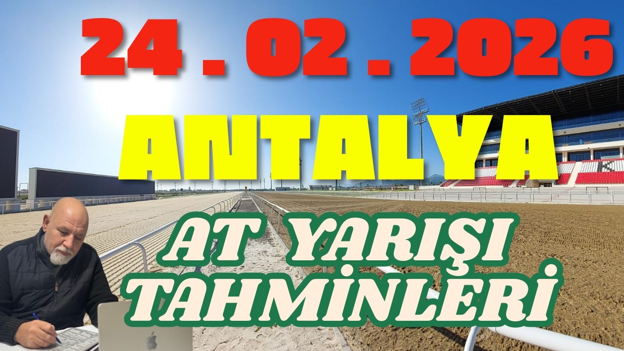 24 Şubat 2026 Salı Antalya At Yarışı Tahminleri At Yarışı Yorumlar-youtube-tjk-canlı Nasıl
