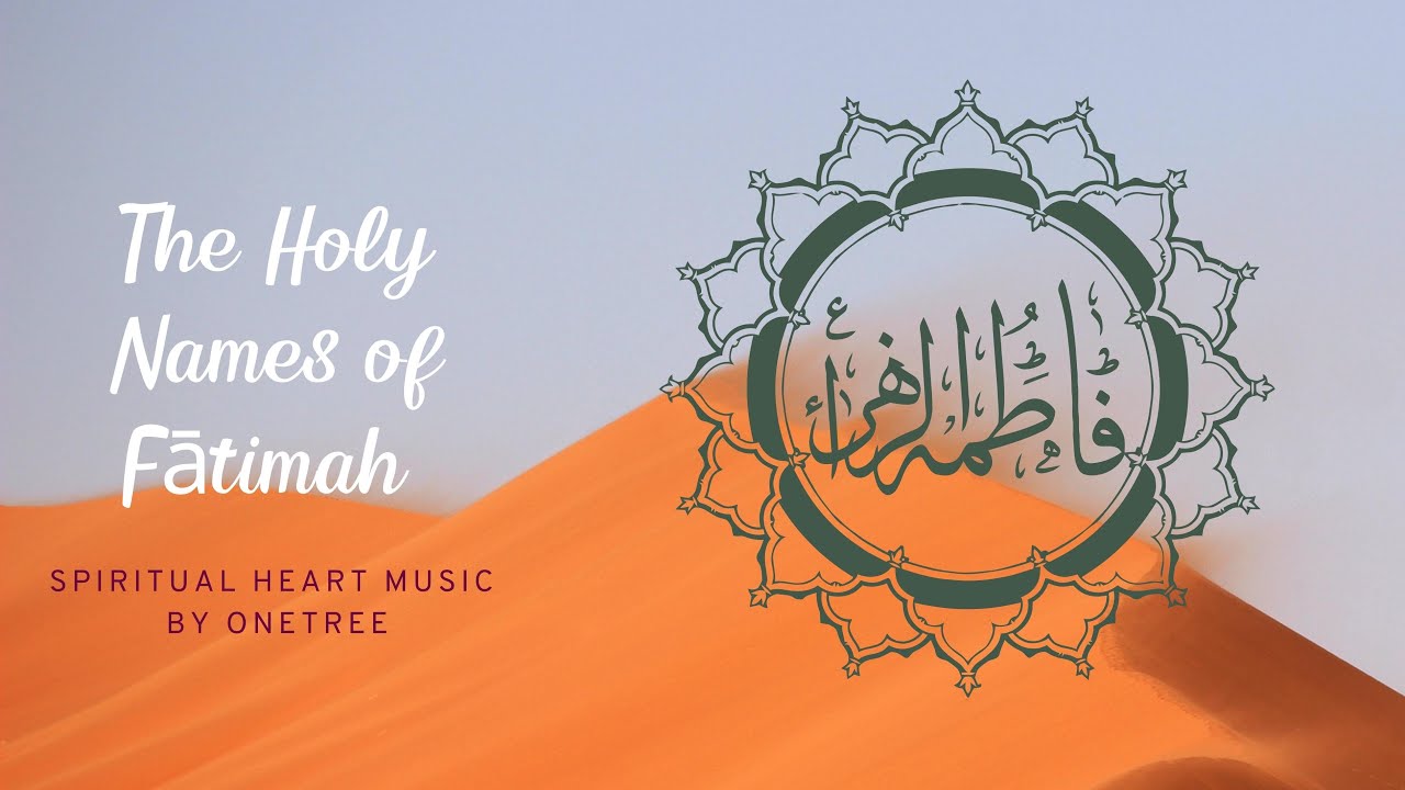 The Holy Names of Fatimah by OneTree