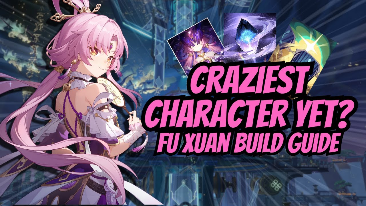 Fu Xuan Is Sooo Good | Build Guide, Relics, Teams | Honkai Star Rail