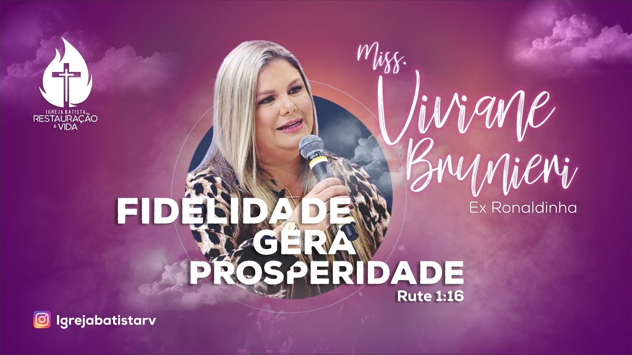 FIDELIDADE GERA PROSPERIDADE -  Missionaria Viviane Brunieri - 24/10/2021 - IBRV