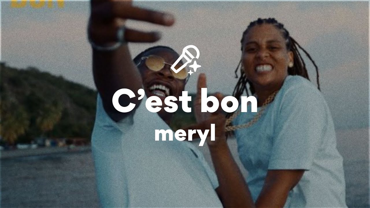 meryl, C'est bon (Paroles/Lyrics)