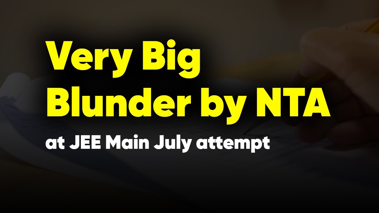JEE Main 2021: Big Blunder by NTA | Learning for all of you ...