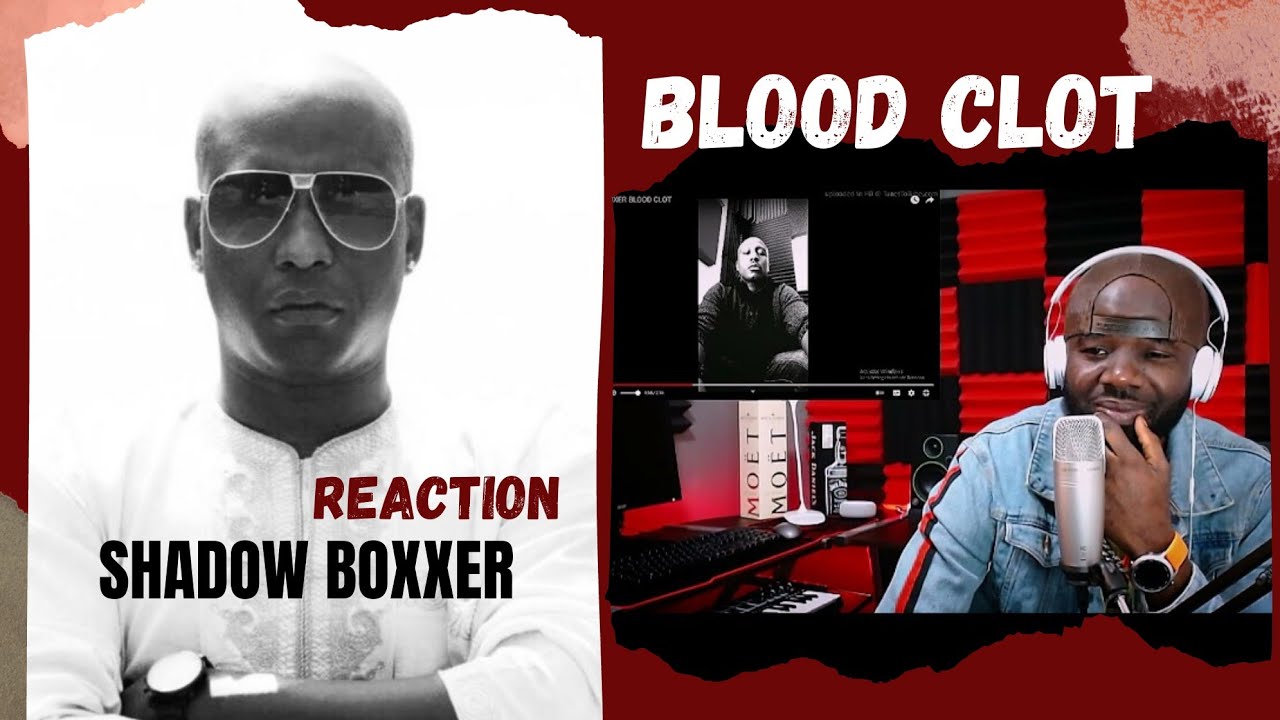 Shadow boxxer - blood clot | reaction