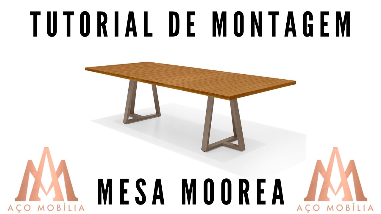 Tutorial de Montagem - Mesa Moorea | A&ccedil;o Mob&iacute;lia