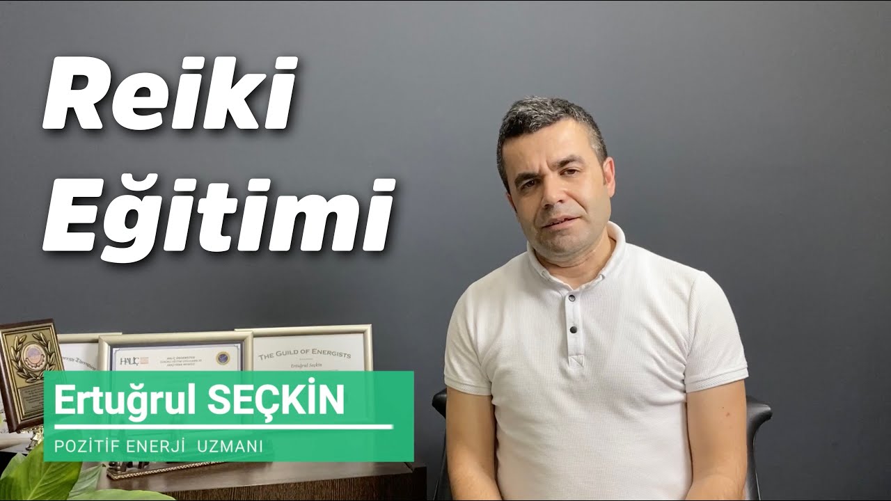 Reiki Eğitimi / Ertuğrul Se&ccedil;kin