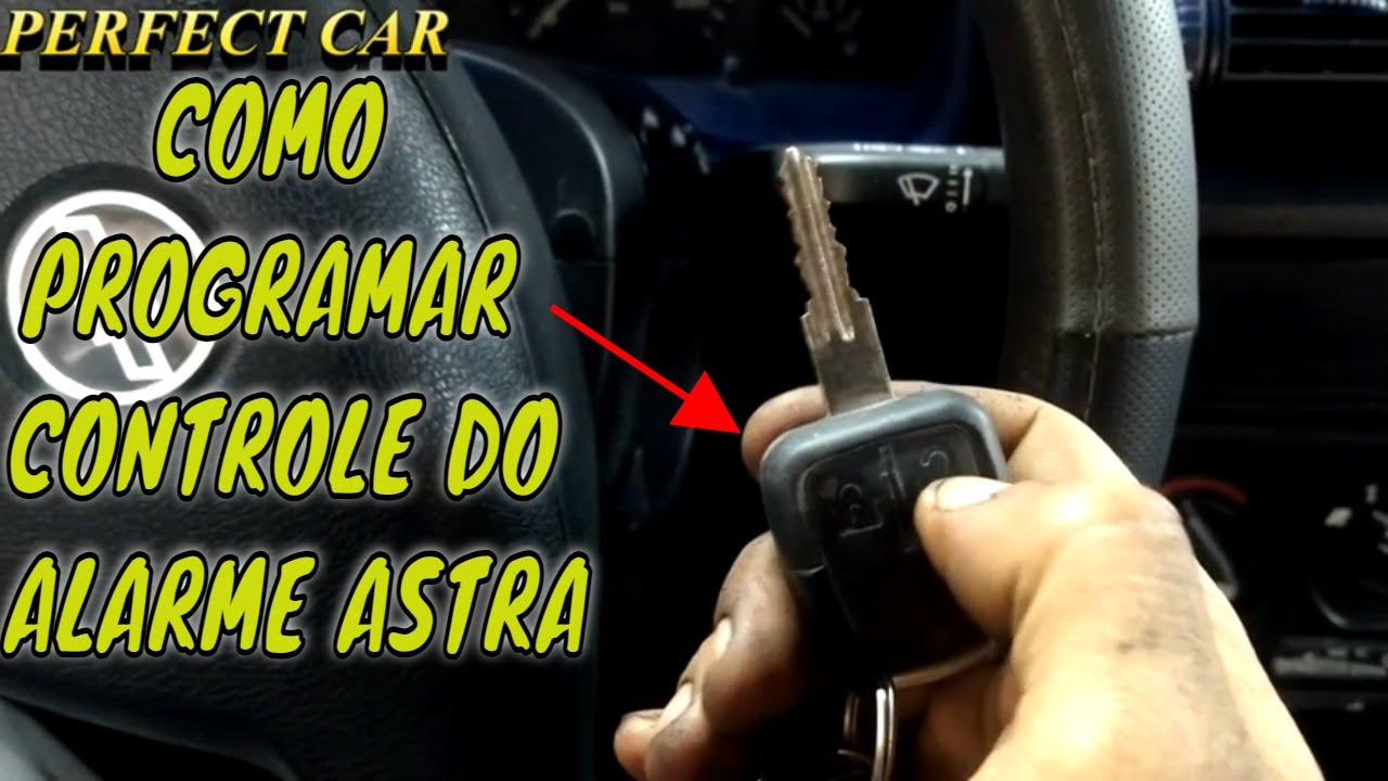 COMO PROGRAMAR CONTROLE DO ALARME DO ASTRA E TRAVAS ELETRICAS