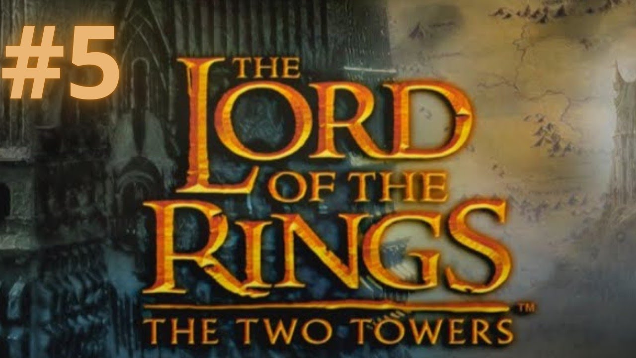The Lord Of The Rings: The Two Towers | Gameplay Walkthrough No Commentary | Ps2 #5.