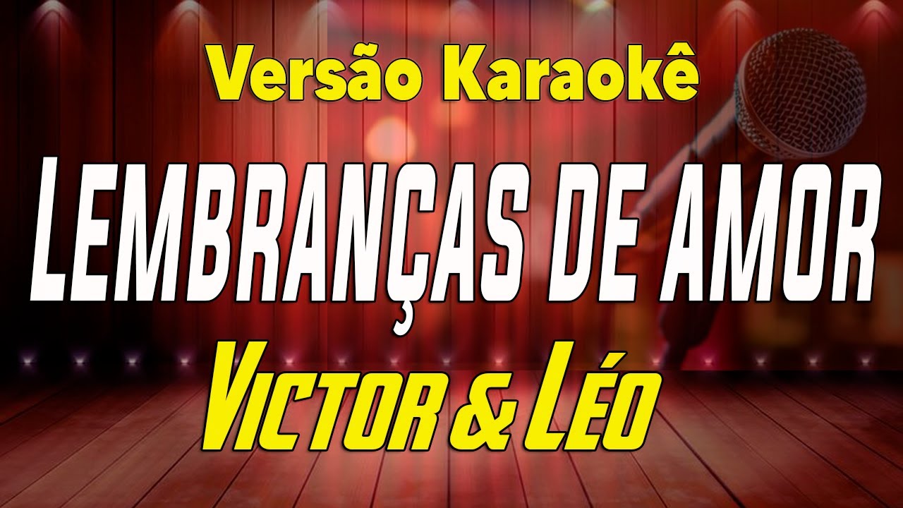 Victor & Léo - Lembranças de amor - Karaokê