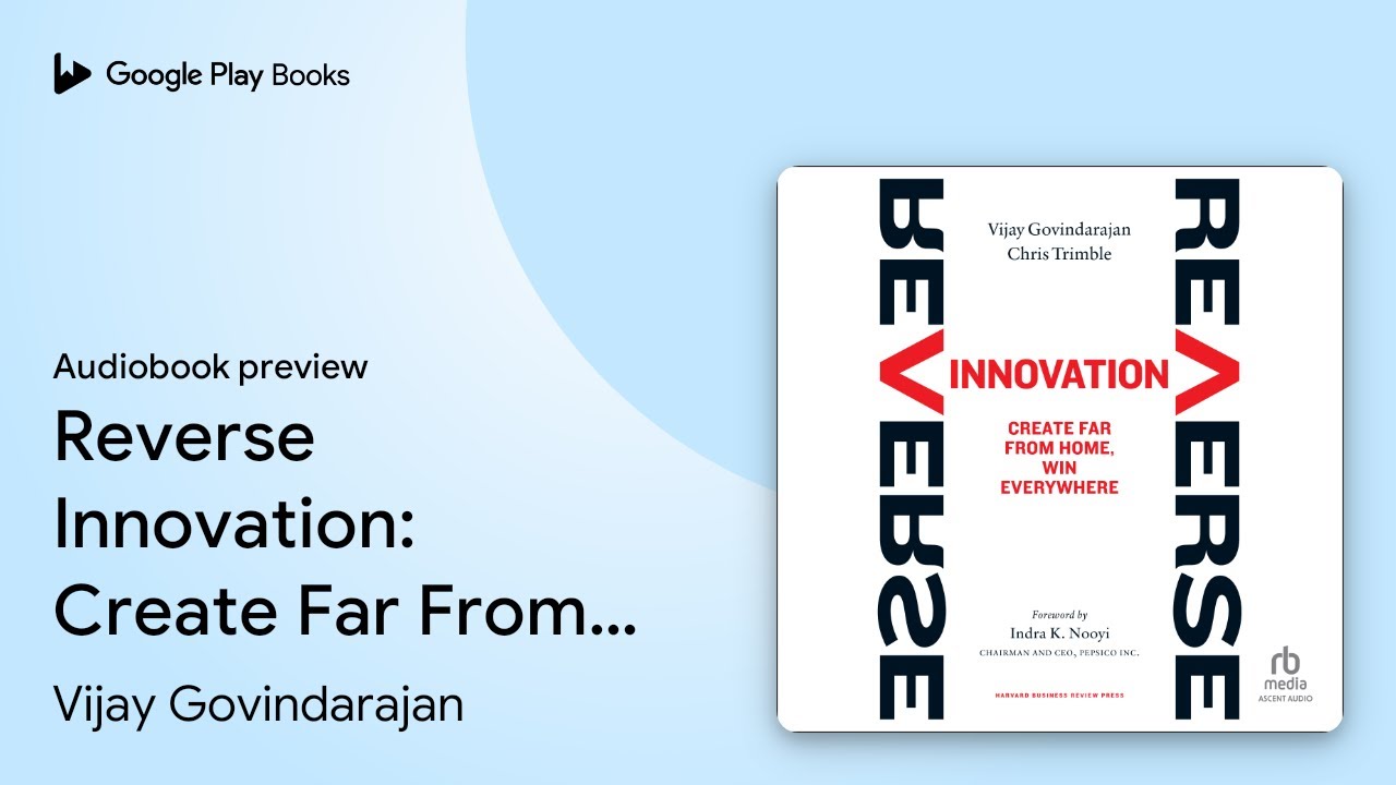 Reverse Innovation: Create Far From Home, Win&hellip; by Vijay Govindarajan &middot; Audiobook preview