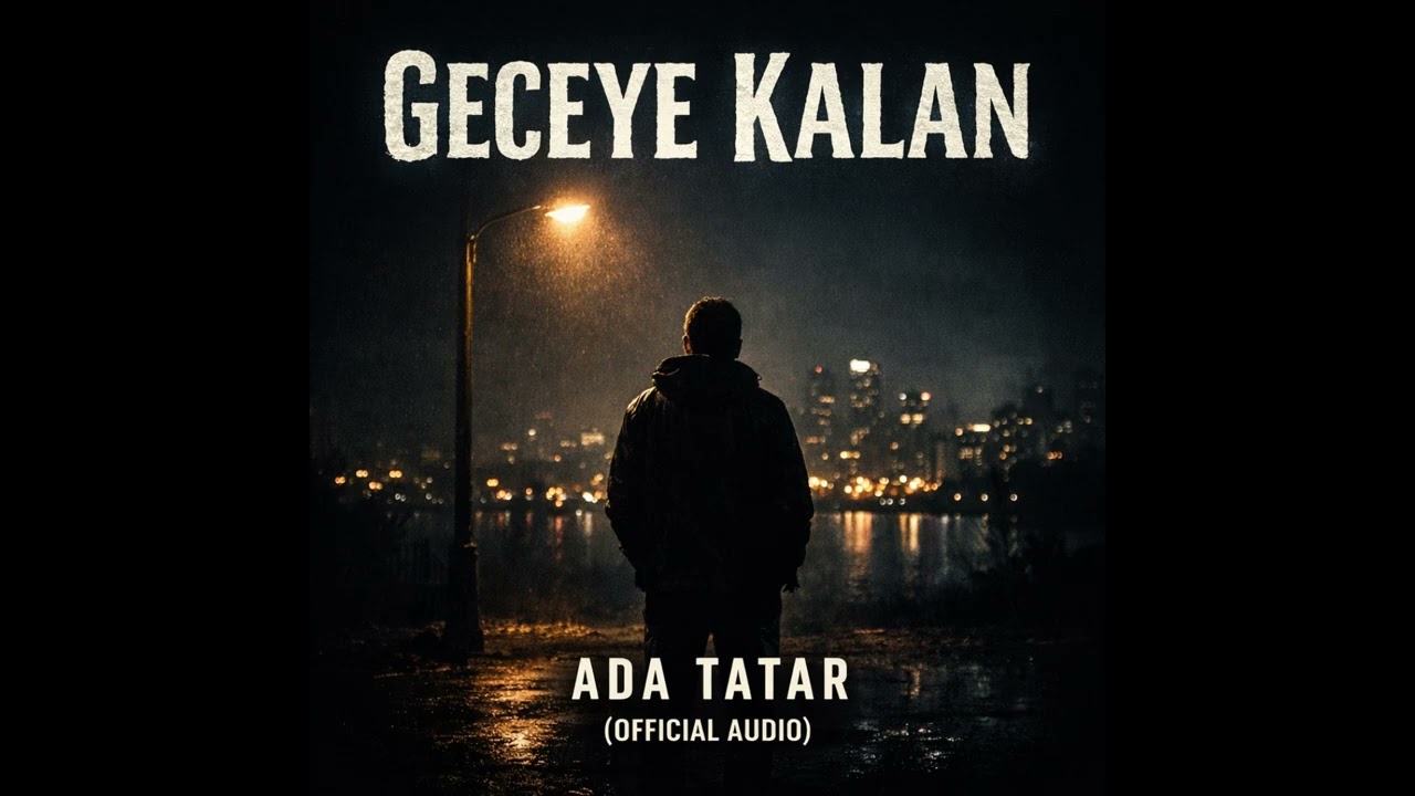 Geceye Kalan | Ada Tatar (Official Audio)