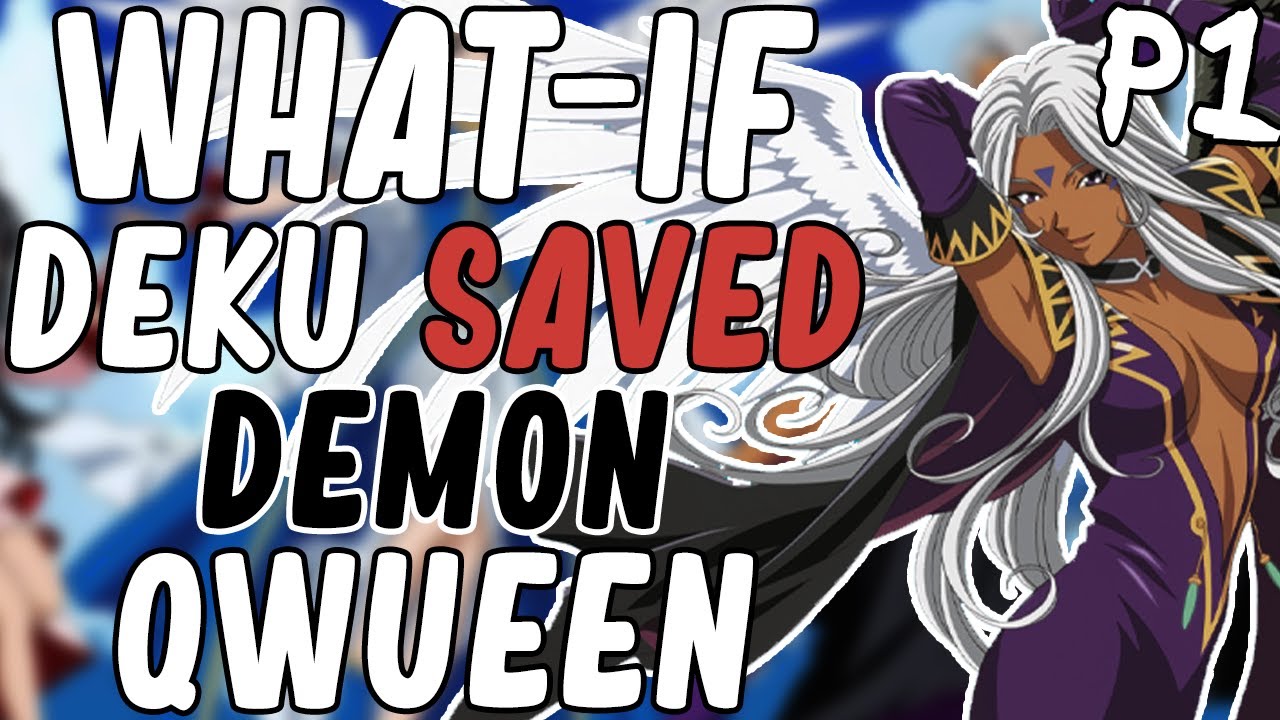 what if deku saved the Demon Queen part 1 (4K Special)