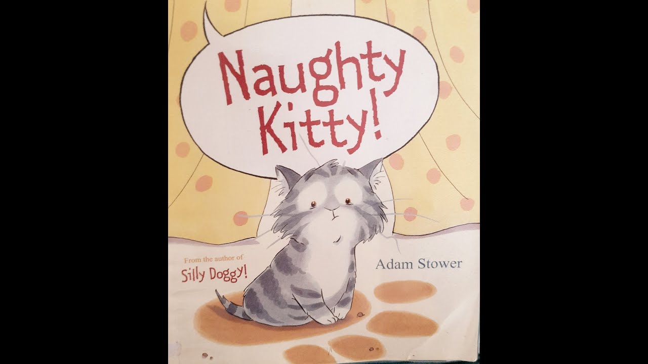 Naughty Kitty! | Read aloud | Stories for Kids | Story time