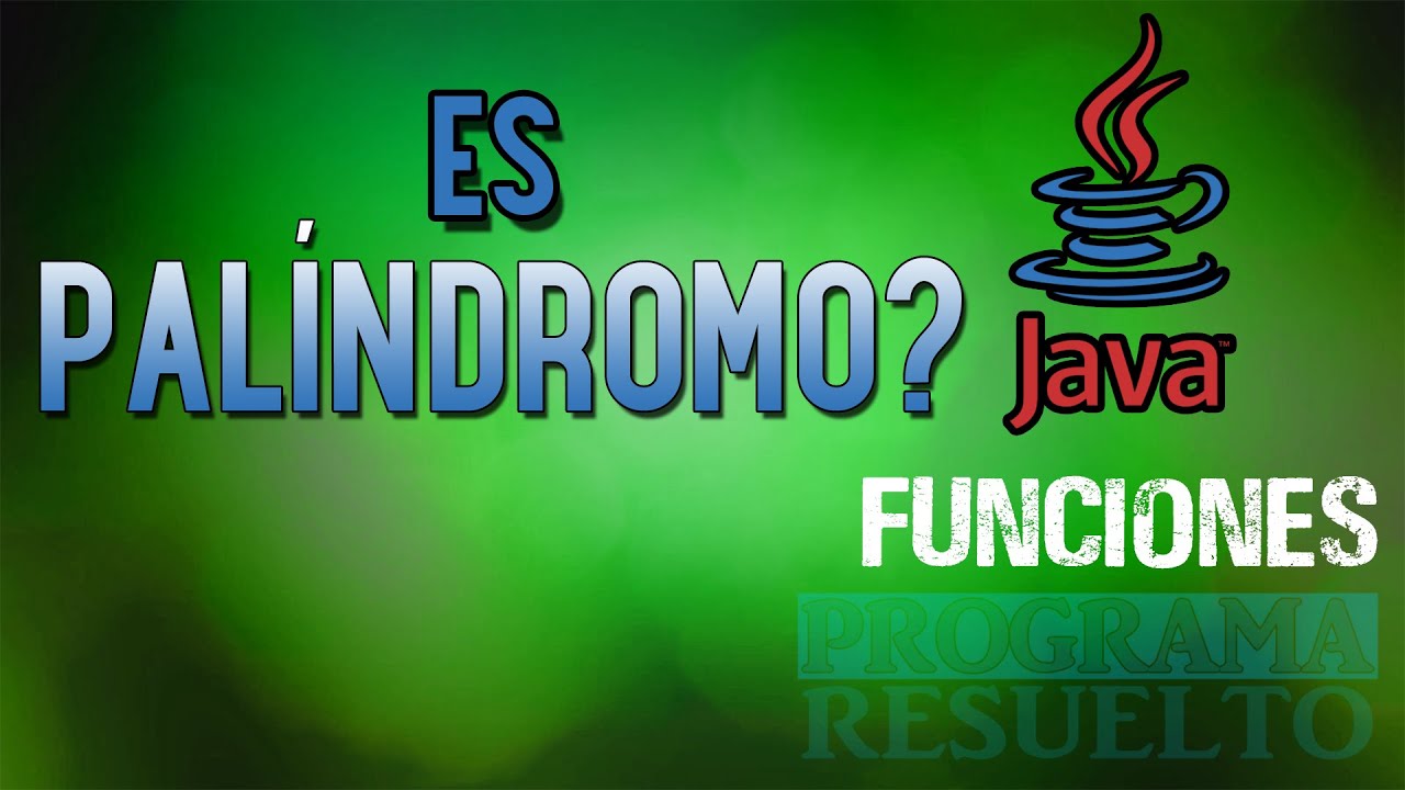 Cómo Comprobar si una PALABRA o FRASE es PALÍNDROMO en JAVA | Con Funciones | #10