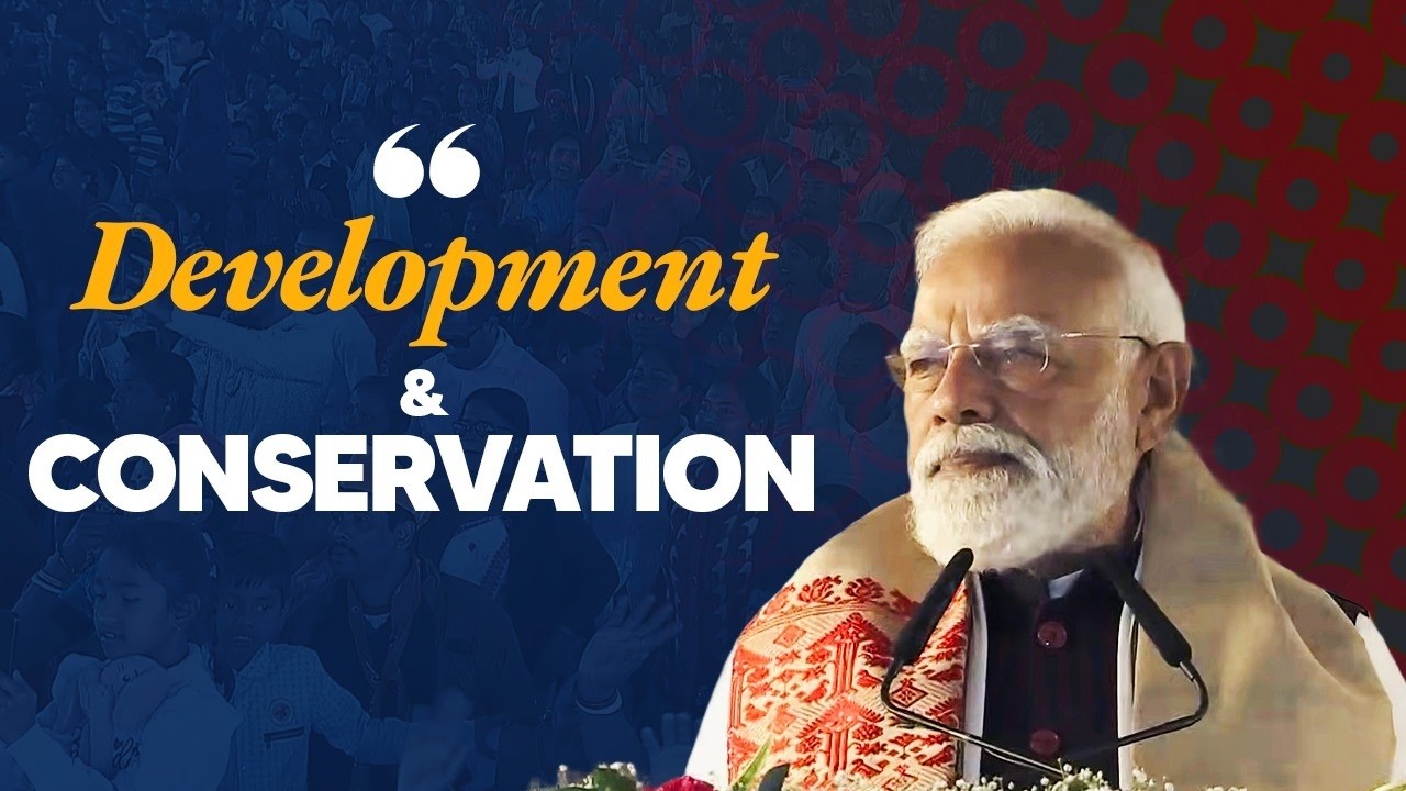 A corridor that protects wildlife and supports growth - PM on Kaziranga Project