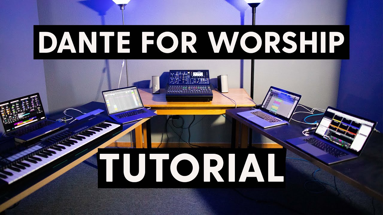 Dante Audio Networking | Worship Ministry Setup