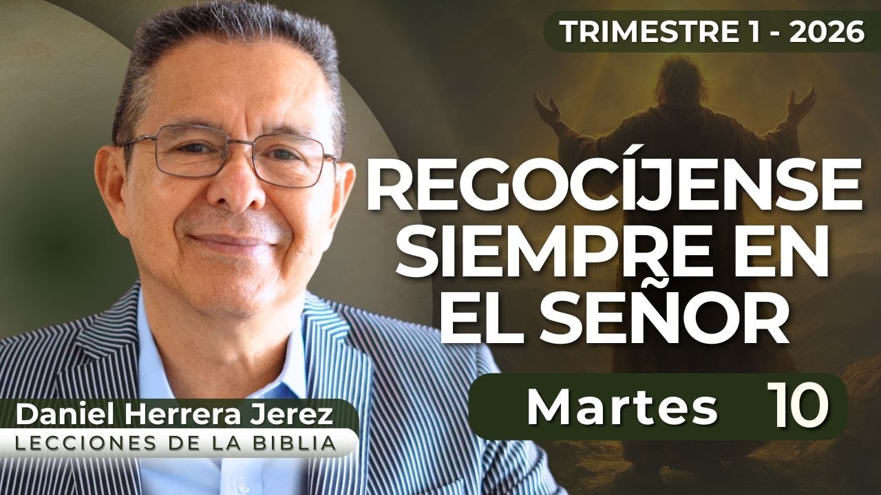 DANIEL HERRERA I LECCIÓN ESCUELA SABÁTICA I FEBRERO 10 2026