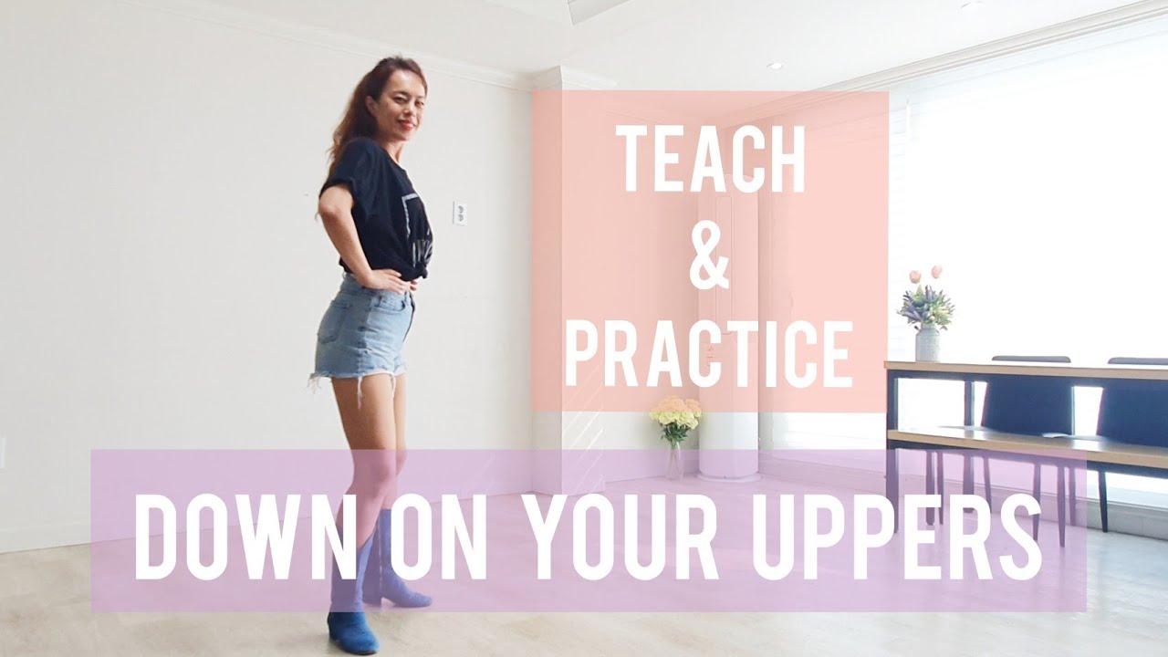 Down On Your Uppers Line Dance Teach & Practice