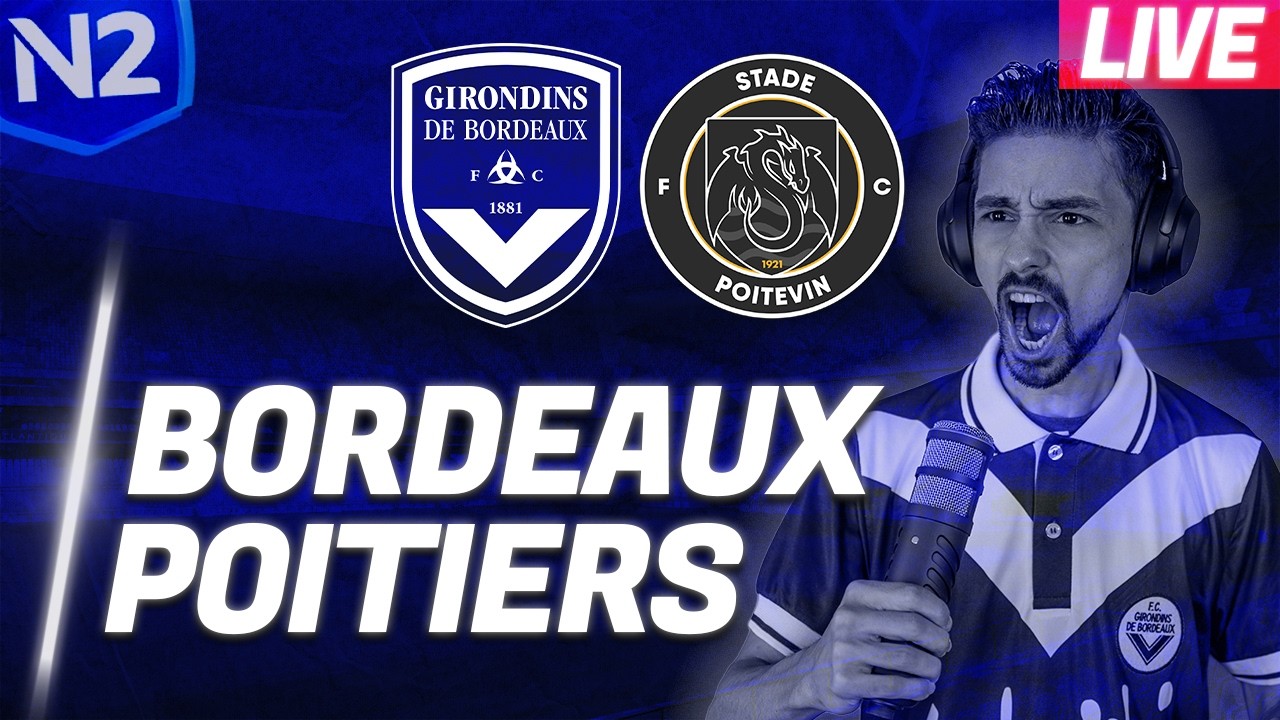 🔴 LIVE | BORDEAUX VS POITERS  🎥  MULTIPLEX / DIRECT ( NATIONAL 2 )