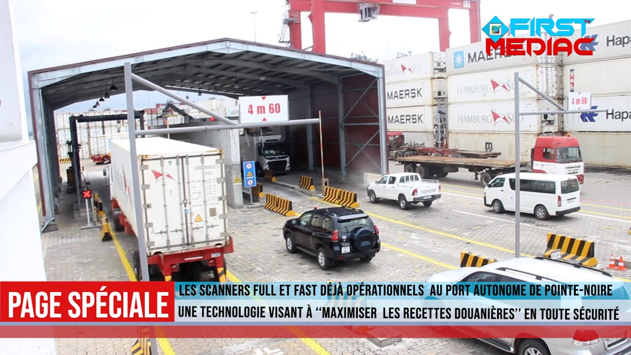 Les scanners full et fast déjà opérationnels au port autonome de Pointe Noire