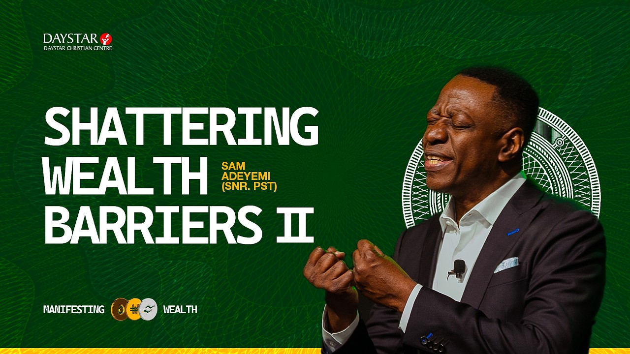 Shattering Wealth Barriers (2) | Pastor Sam Adeyemi | Manifesting Wealth | Mar 15, 2026