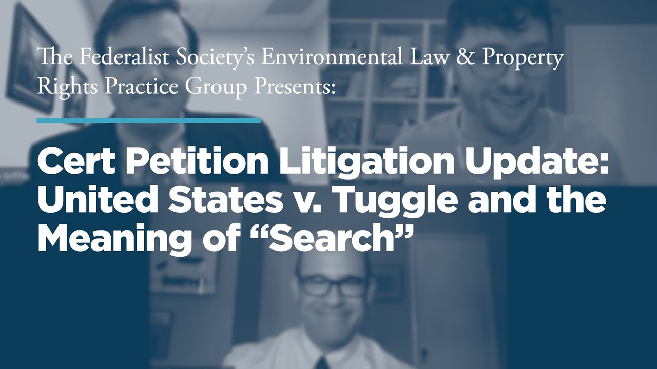 Cert Petition Litigation Update: United States v. Tuggle and the Meaning of “Search”