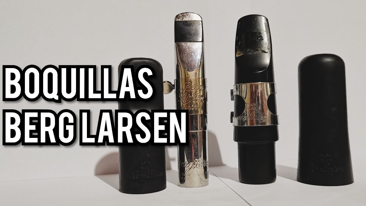 Boquillas Berg Larsen (Berg Larsen Mouthpieces)