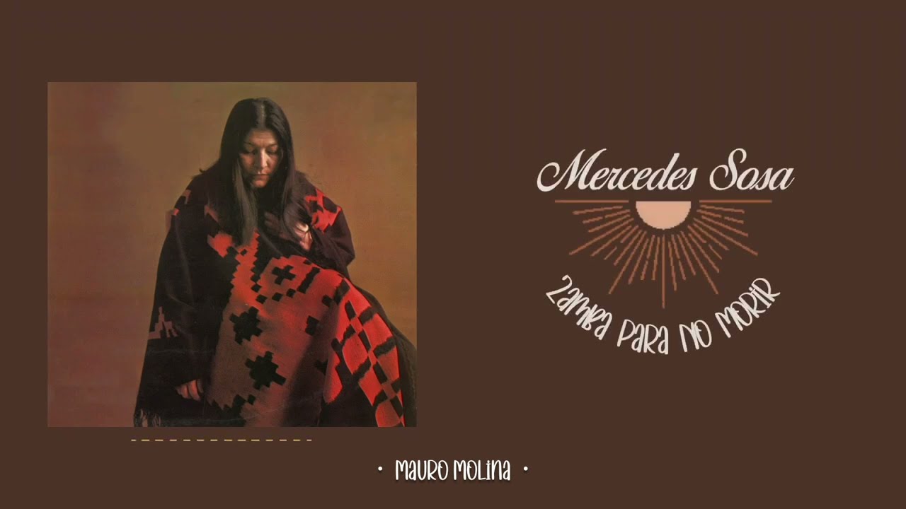 Mercedes Sosa - Zamba Para No Morir // Letra