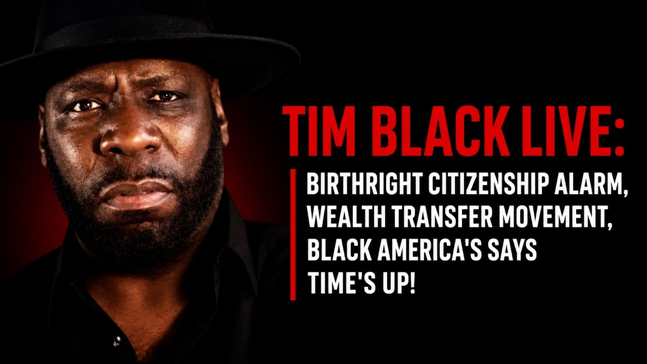 Tim Black Live: Birthright Citizenship, Wealth Transfer Movement, and the Free Ride Ends