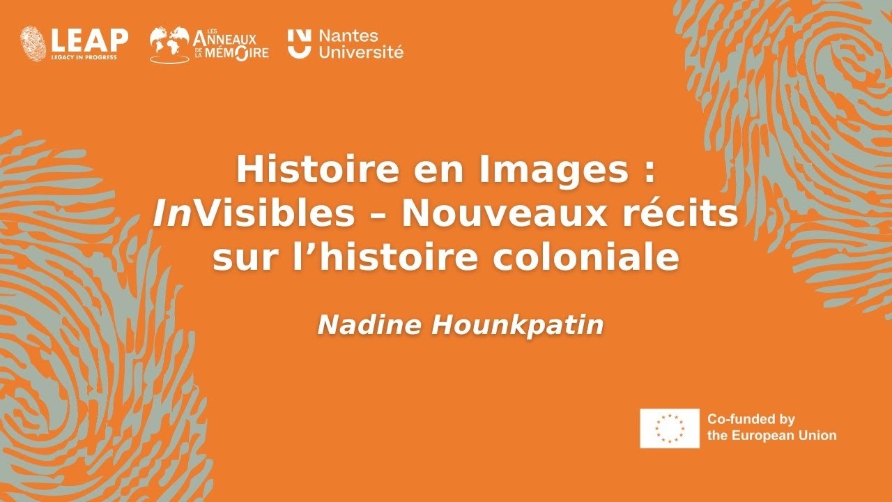 Histoire en Images : InVisibles – Nouveaux récits sur l’histoire coloniale - Nadine Hounkpatin