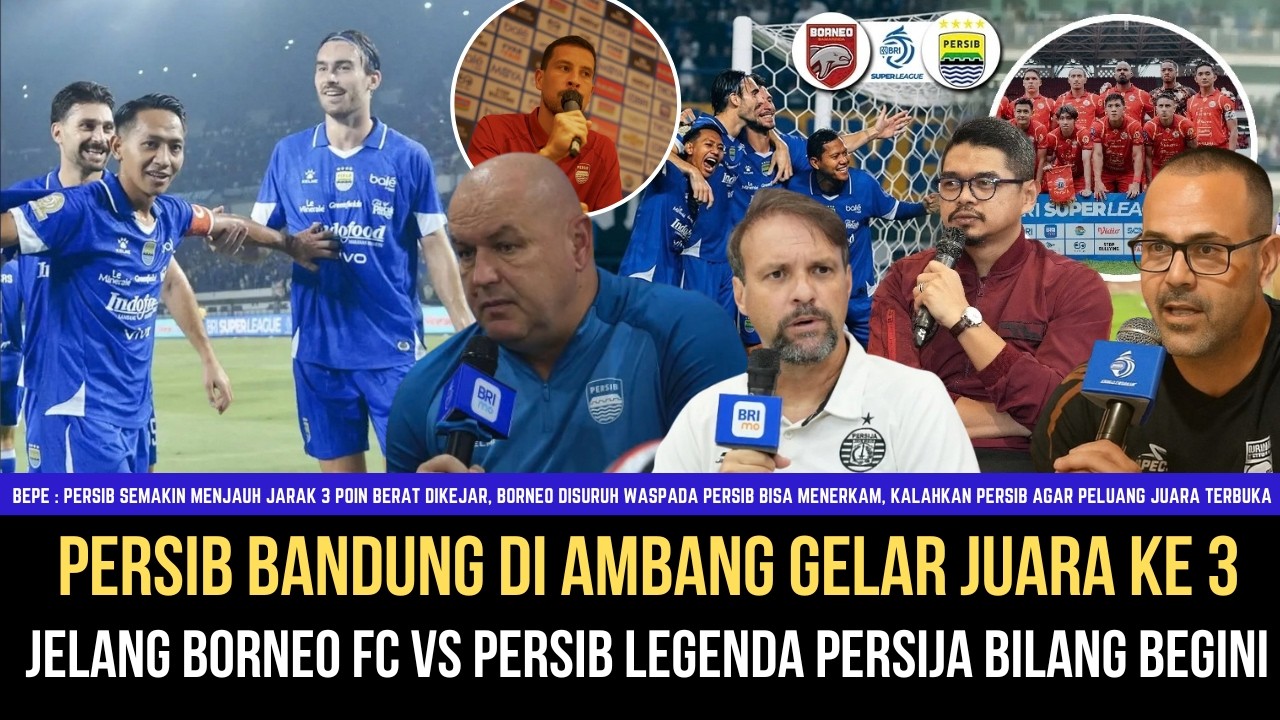 🔵PERSIB SEMAKIN TAK TERKEJAR Pernyataan Legenda Persija Bikin Heboh 6 Poin Itu Berat, Borneo Tolong