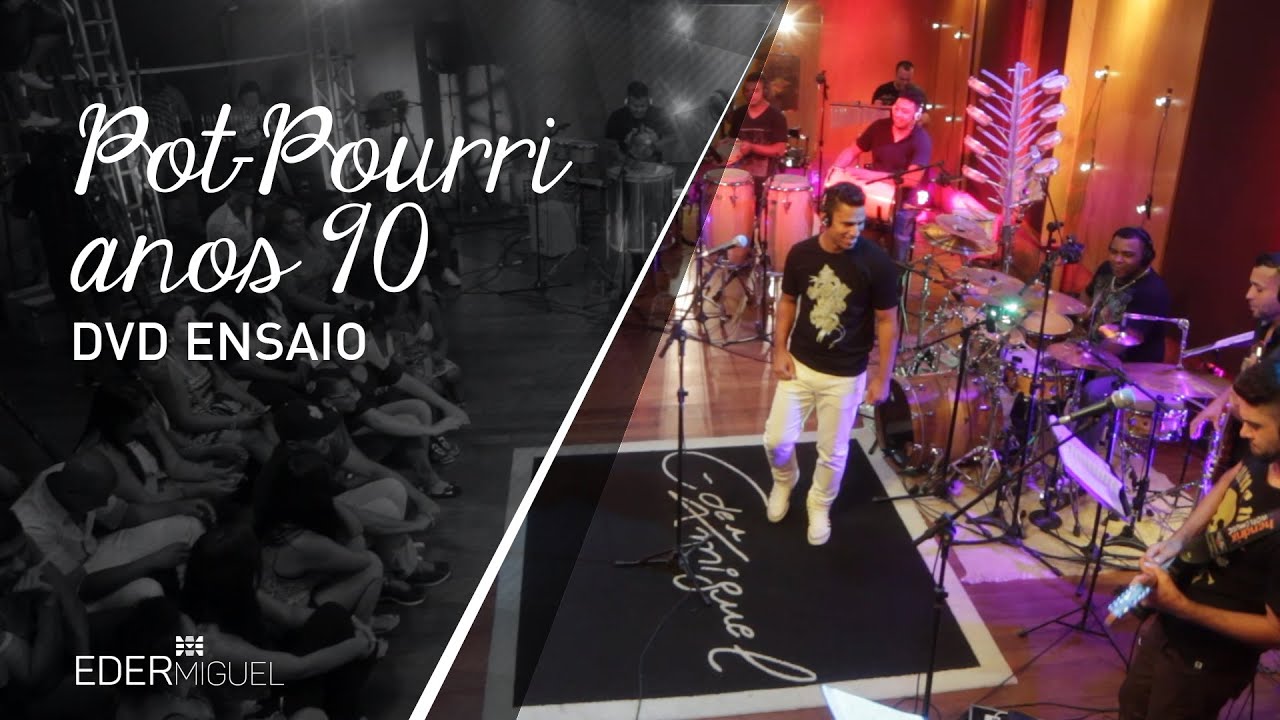 Eder Miguel - Pot-Pourri 90's #DvdEnsaio