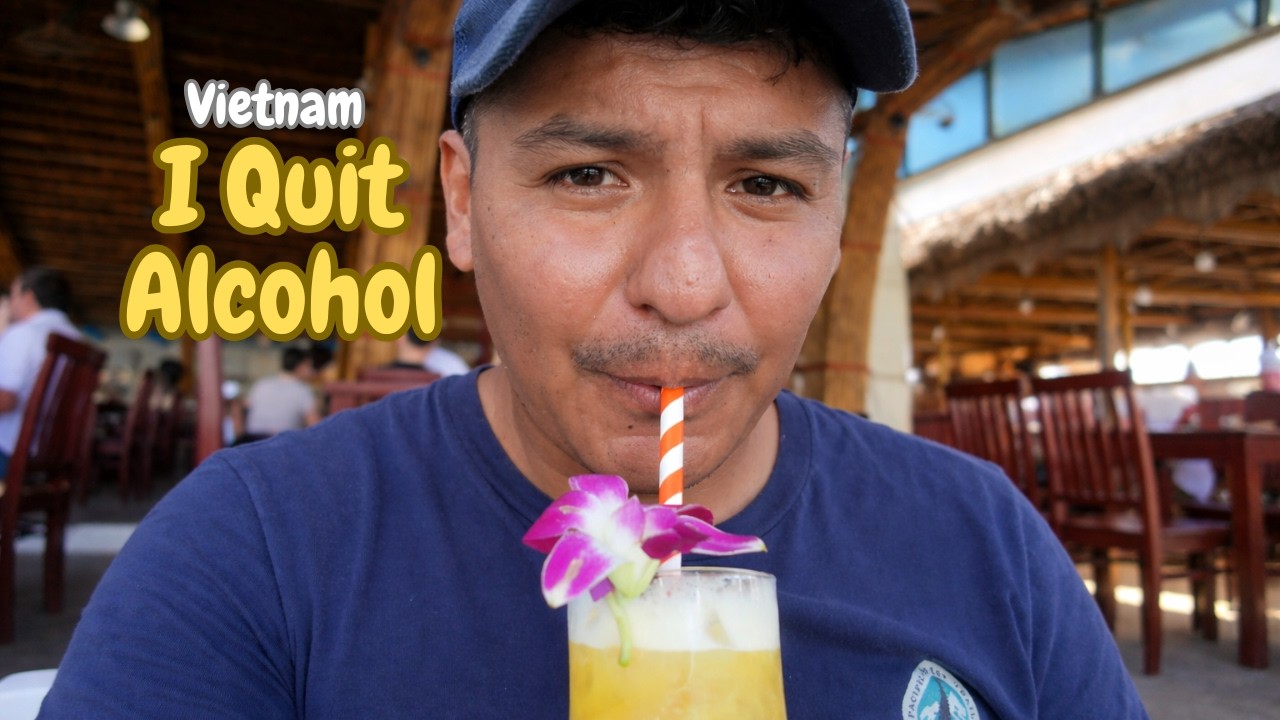 I Quit Alcohol in Vietnam 🇻🇳