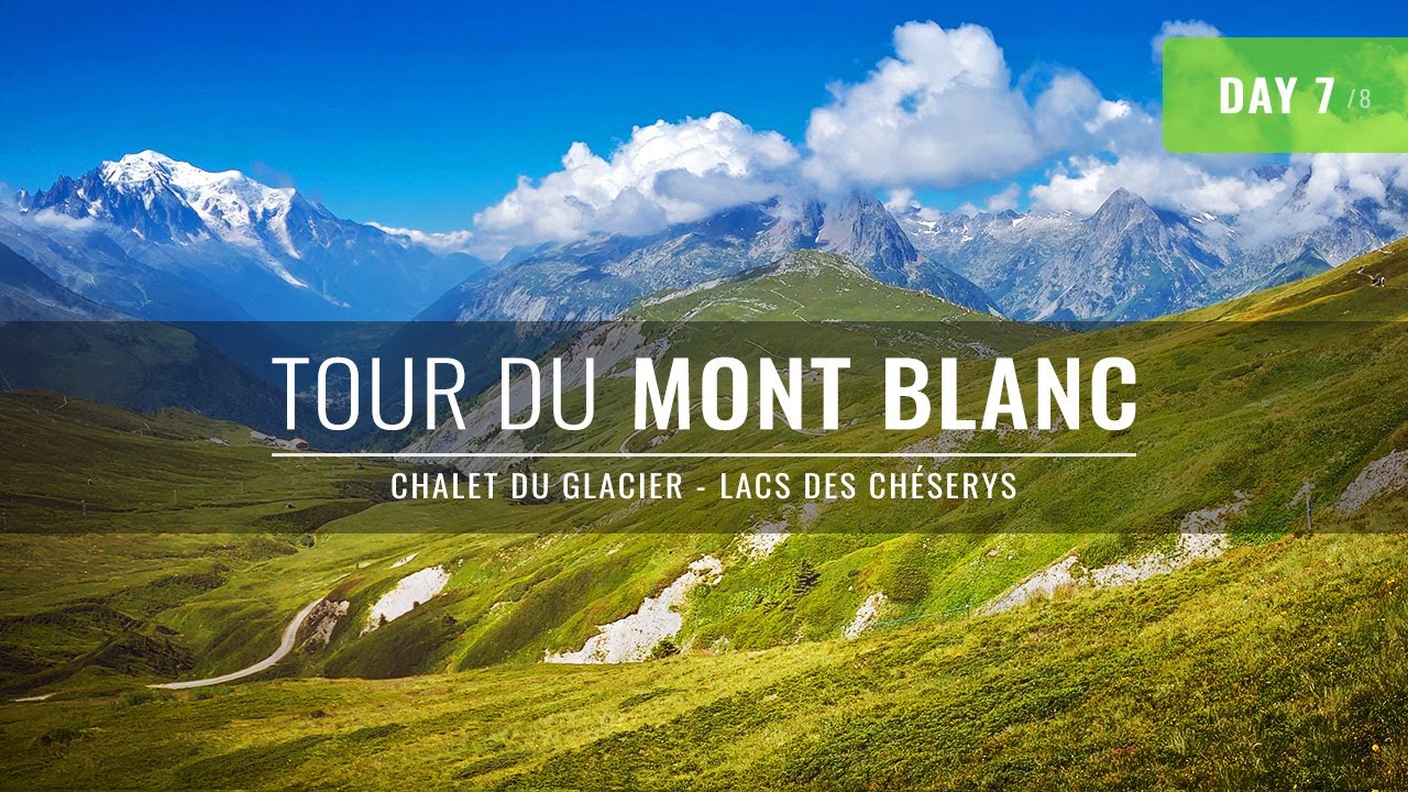 Tour du Mont Blanc | 7/8 | Silent Hike | Chalet du Glacier - Camping at Lacs des Chéserys - TMB 4K