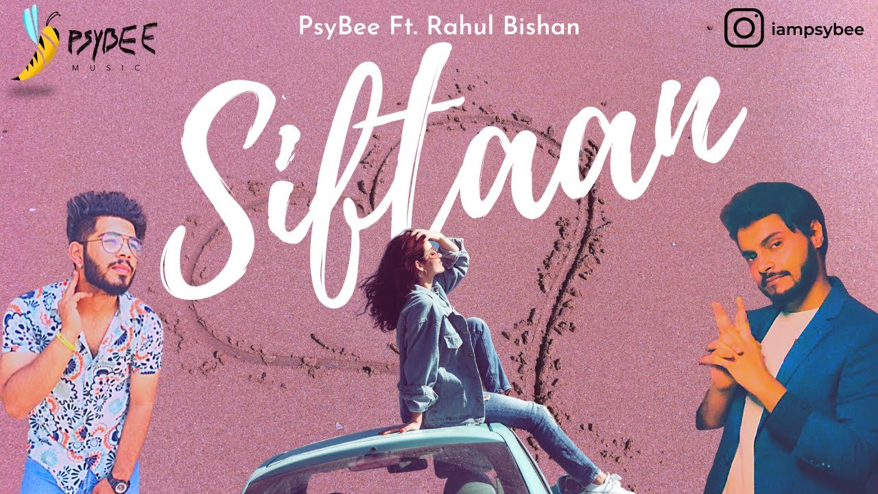Siftaan | Latest punjabi rap song | PsyBee | Rahul Bishan