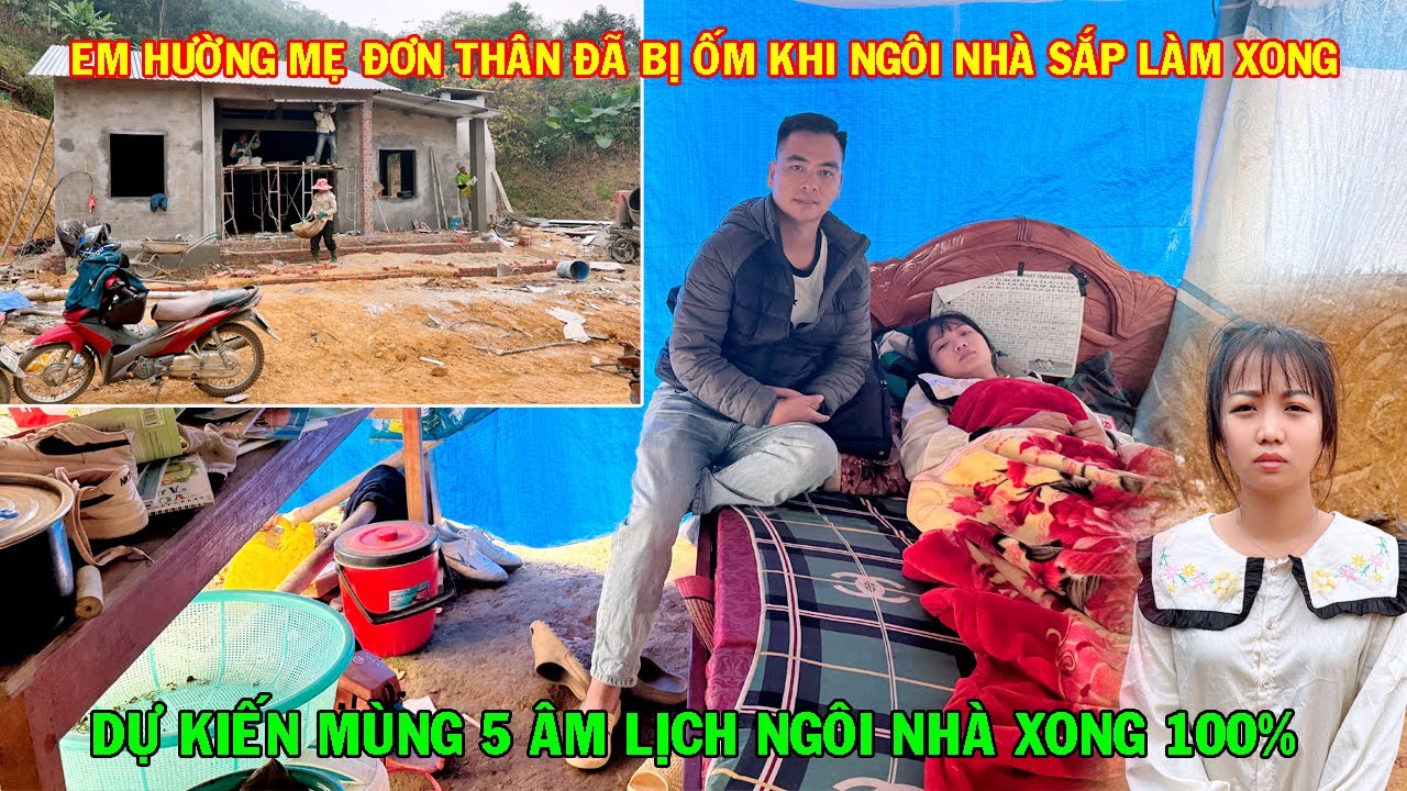 EM HƯỜNG MẸ ĐƠN THÂN ĐÃ BỊ ỐM KHI NGÔI NHÀ TÌNH THƯƠNG SỐ 16 DỰ KIẾN MÙNG 5 ÂM LỊCH SẼ XONG 1OO%