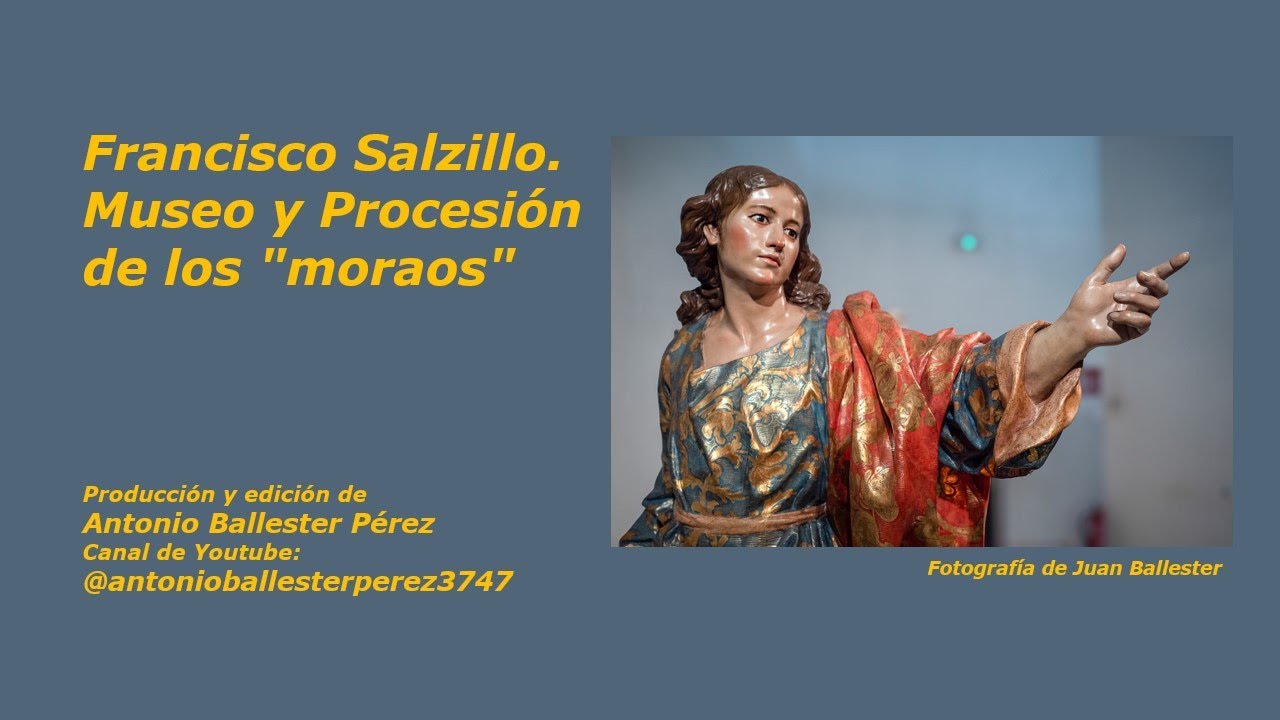 Francisco Salzillo. Museo y Procesión de los 